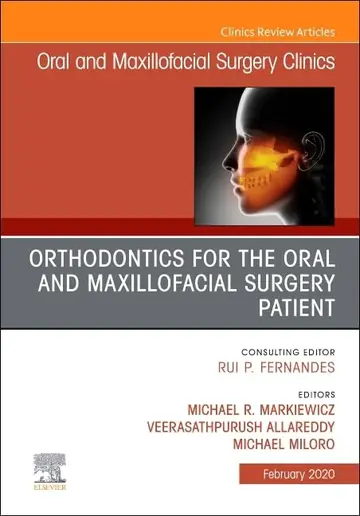 Cover of Orthodontics for Oral and Maxillofacial Surgery Patient, an Issue of Oral and Maxillofacial Surgery Clinics of North America