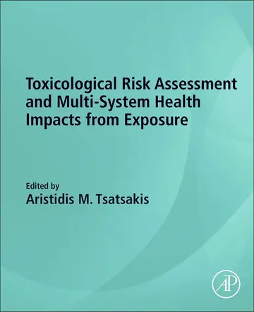 Cover of Toxicological Risk Assessment and Multi-System Health Impacts from Exposure