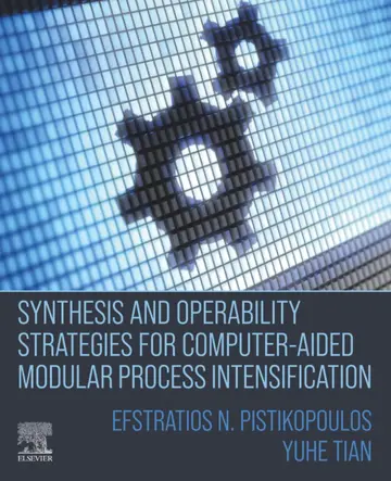 Cover of Synthesis and Operability Strategies for Computer-Aided Modular Process Intensification