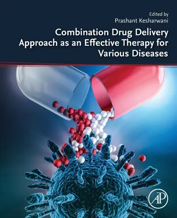 Cover of Combination Drug Delivery Approach as an Effective Therapy for Various Diseases