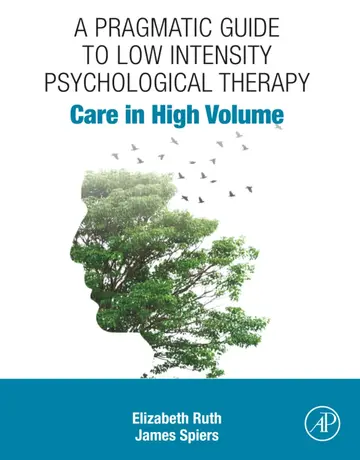 Cover of A Pragmatic Guide to Low Intensity Psychological Therapy
