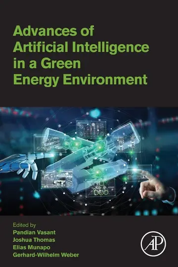 Cover of Advances of Artificial Intelligence in a Green Energy Environment