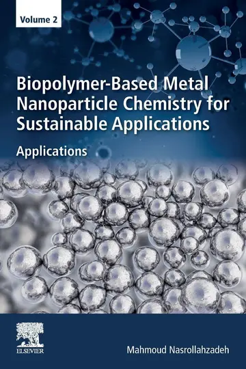 Cover of Biopolymer-Based Metal Nanoparticle Chemistry for Sustainable Applications