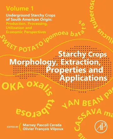Cover of Starchy Crops Morphology, Extraction, Properties and Applications