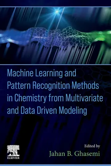 Cover of Machine Learning and Pattern Recognition Methods in Chemistry from Multivariate and Data Driven Modeling