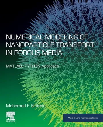 Cover of Numerical Modeling of Nanoparticle Transport in Porous Media