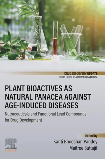 Cover of Plant Bioactives as Natural Panacea Against Age-induced Diseases