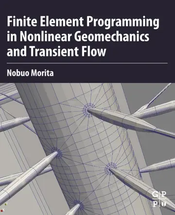 Cover of Finite Element Programming in Non-linear Geomechanics and Transient Flow