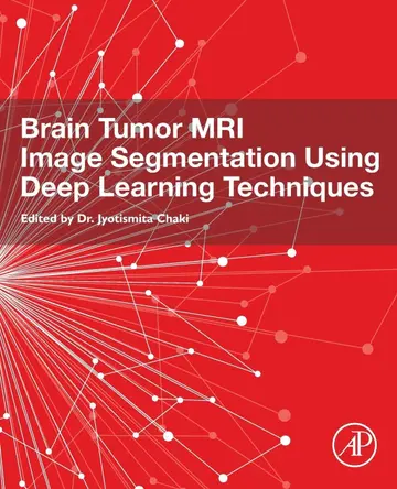 Cover of Brain Tumor MRI Image Segmentation Using Deep Learning Techniques