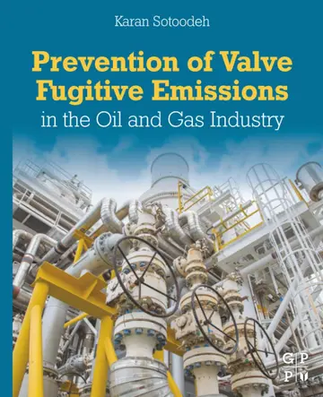 Cover of Prevention of Valve Fugitive Emissions in the Oil and Gas Industry
