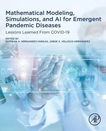 Cover of Mathematical Modeling, Simulations, and Ai for Emergent Pandemic Diseases