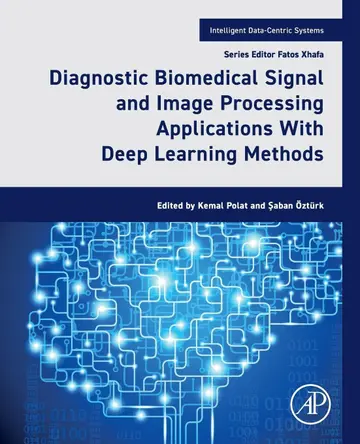 Cover of Diagnostic Biomedical Signal and Image Processing Applications with Deep Learning Methods