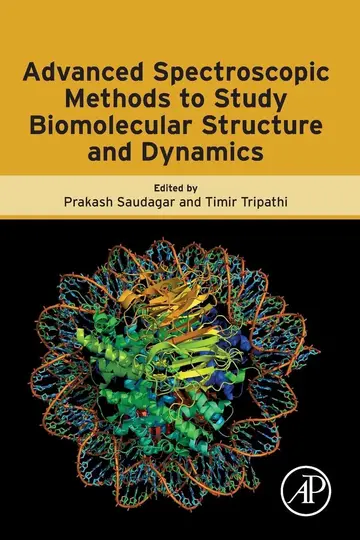 Cover of Advanced Spectroscopic Methods to Study Biomolecular Structure and Dynamics