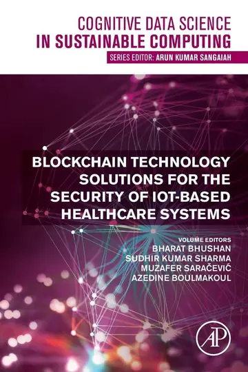 Cover of Blockchain Technology Solutions for the Security of Iot-based Healthcare Systems