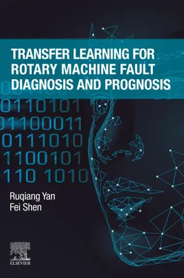 Cover of Transfer Learning for Rotary Machine Fault Diagnosis and Prognosis