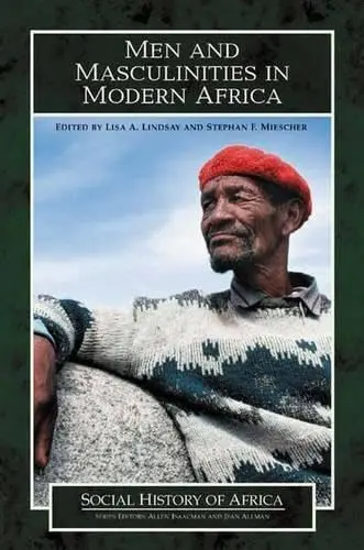 Cover of Men and Masculinities in Modern Africa