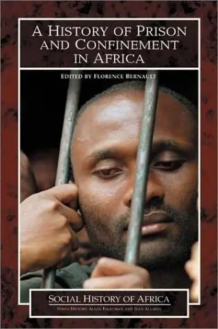 Cover of A History of Prison and Confinement in Africa
