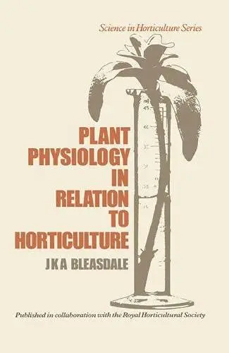 Cover of Plant Physiology in Relation to Horticulture