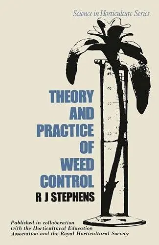 Cover of Theory and Practice of Weed Control