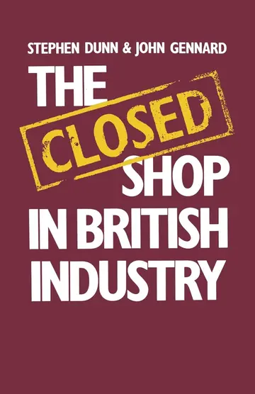 Cover of The Closed Shop in British Industry