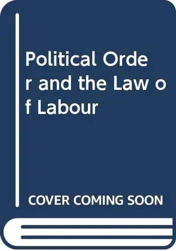 Cover of Political Order and the Law of Labour