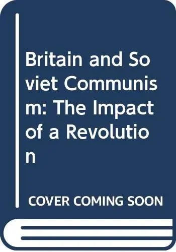 Cover of Britain and Soviet Communism