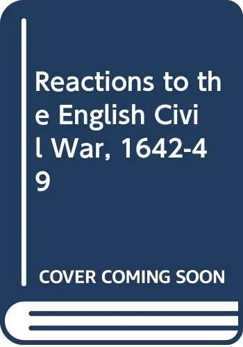 Cover of Reactions to the English Civil War, 1642-49