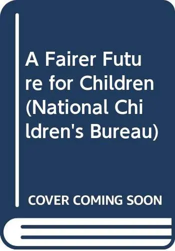 Cover of A Fairer Future for Children