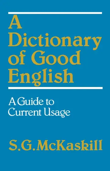 Cover of A Dictionary of Good English