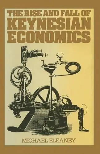 Cover of The Rise and Fall of Keynesian Economics