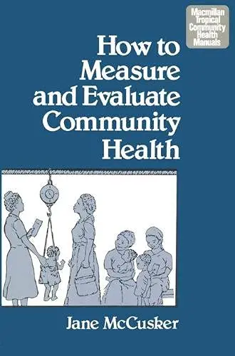 Cover of How to Measure and Evaluate Community Health