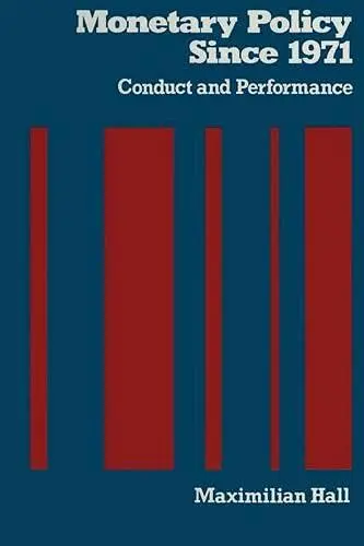Cover of Monetary Policy Since 1971