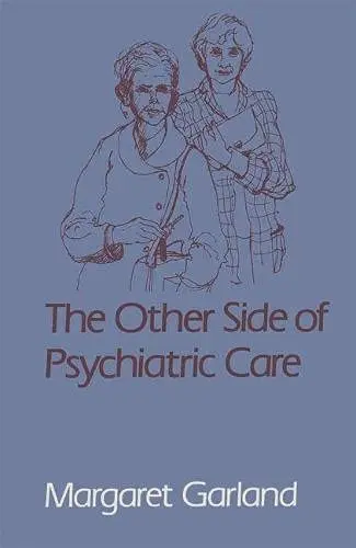 Cover of The Other Side of Psychiatric Care