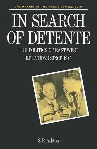 Cover of In Search of Detente, 1956-81