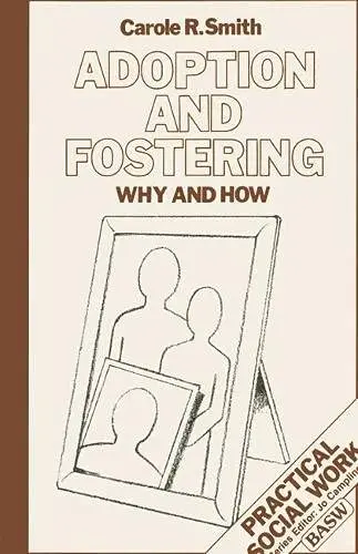 Cover of Adoption and Fostering (British Association of Social Workers (BASW) Practical Social Work S.)