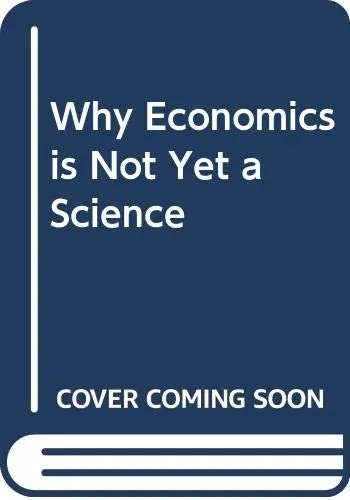 Cover of Why Economics is Not Yet a Science