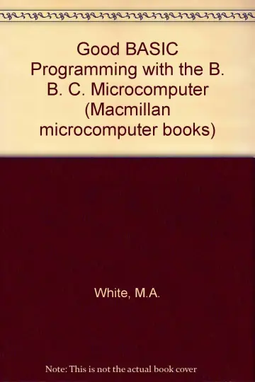 Cover of Good BASIC Programming with the B. B. C. Microcomputer