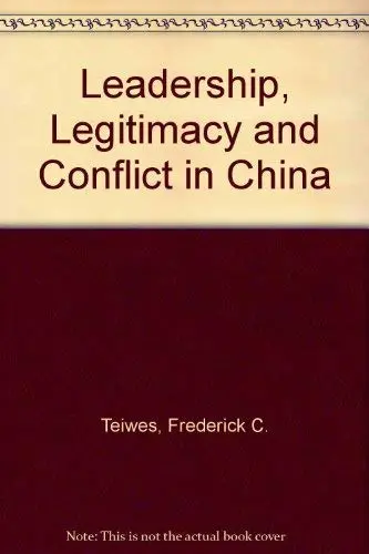 Cover of Leadership, Legitimacy and Conflict in China