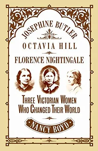 Cover of Josephine Butler, Octavia Hill, Florence Nightingale