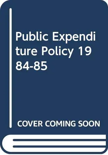 Cover of Public Expenditure Policy 1984-85