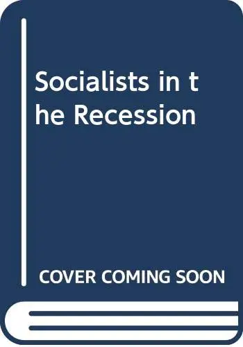 Cover of Socialists in the Recession