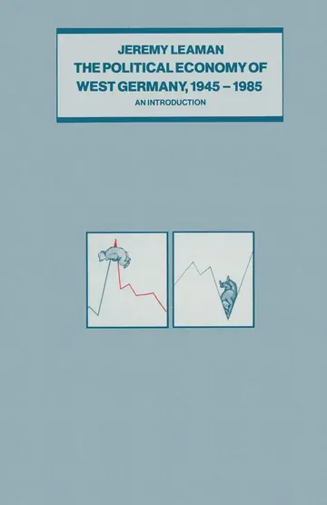 Cover of The Political Economy of West Germany, 1945–85