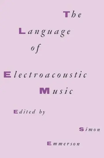Cover of The Language of Electroacoustic Music