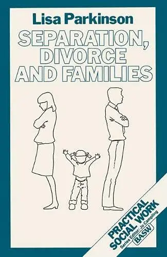 Cover of Separation, Divorce and Families (British Association of Social Workers (BASW) Practical Social Work S.)