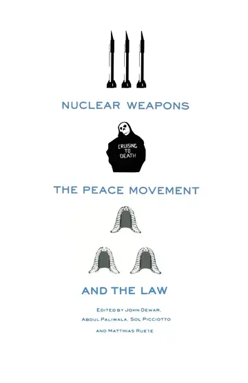 Cover of Nuclear Weapons, the Peace Movement and the Law