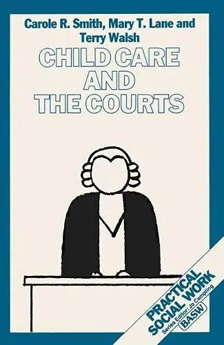 Cover of Child Care and the Courts (British Association of Social Workers (BASW) Practical Social Work S.)