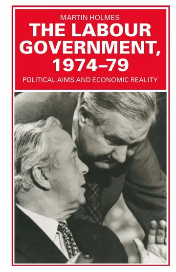 Cover of The Labour Government, 1974-79