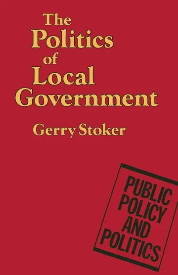 Cover of The Politics of Local Government