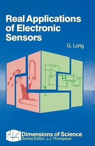 Cover of Real Applications of Electronic Sensors