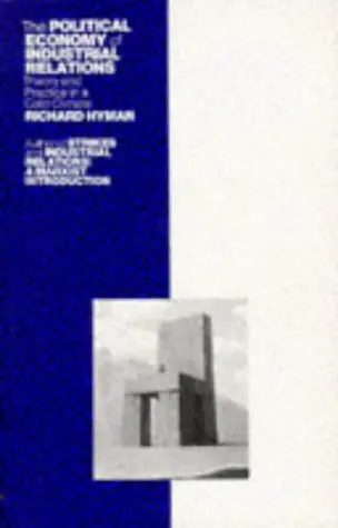 Cover of The Political Economy of Industrial Relations